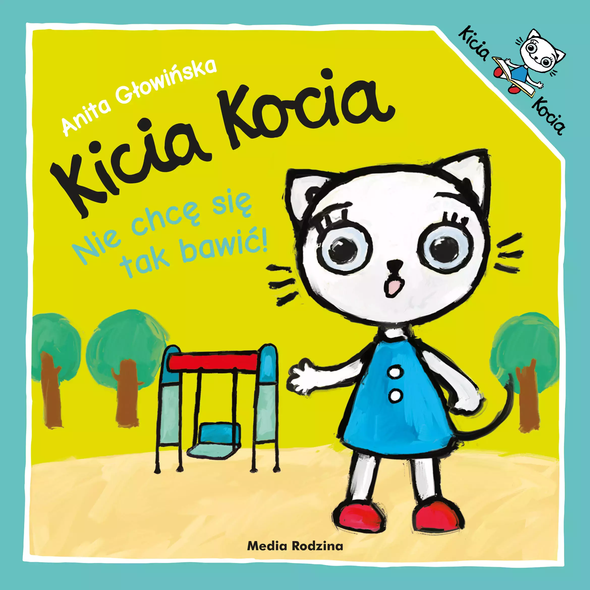 Kicia Kocia. Nie chcę się tak bawić - Książki