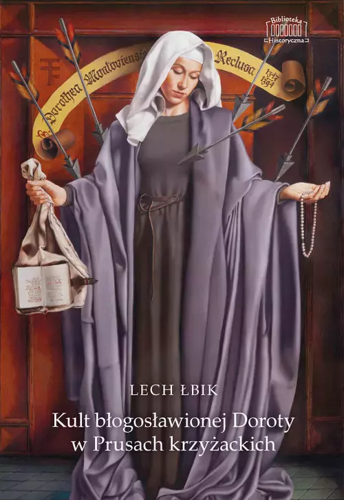 Kult błogosławionej Doroty w Prusach krzyżackich - Książki