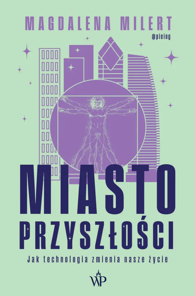 Miasto przyszłości. Jak technologia odmieni nasze życie - Książki