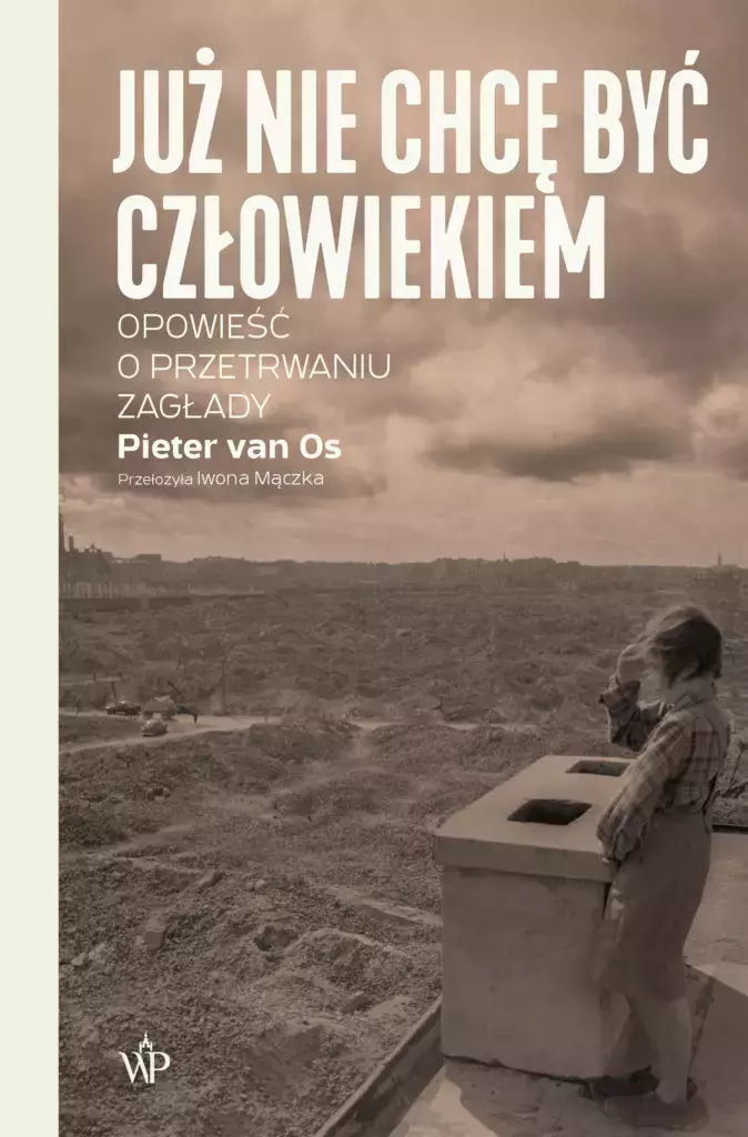 Już nie chcę być człowiekiem. Opowieść o przetrwaniu Zagłady - Książki