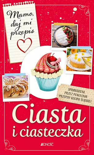 Mamo, daj mi przepis. Ciasta i ciasteczka - Książki