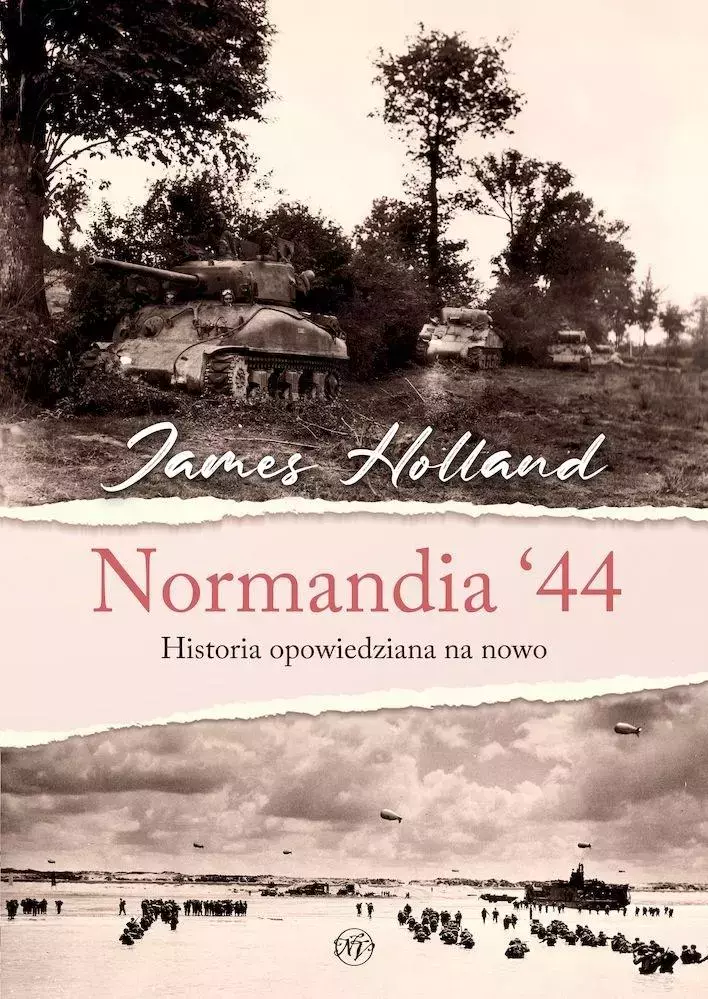 Normandia 44. Historia opowiedziana na nowo - Książki