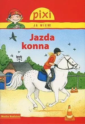 Jazda konna. Pixi Ja wiem! - Książki