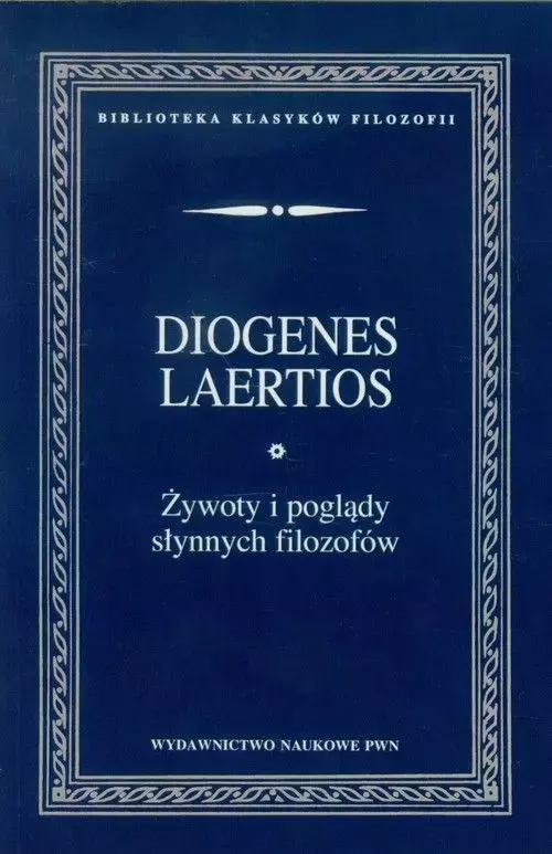 Żywoty i poglądy słynnych filozofów - Książki