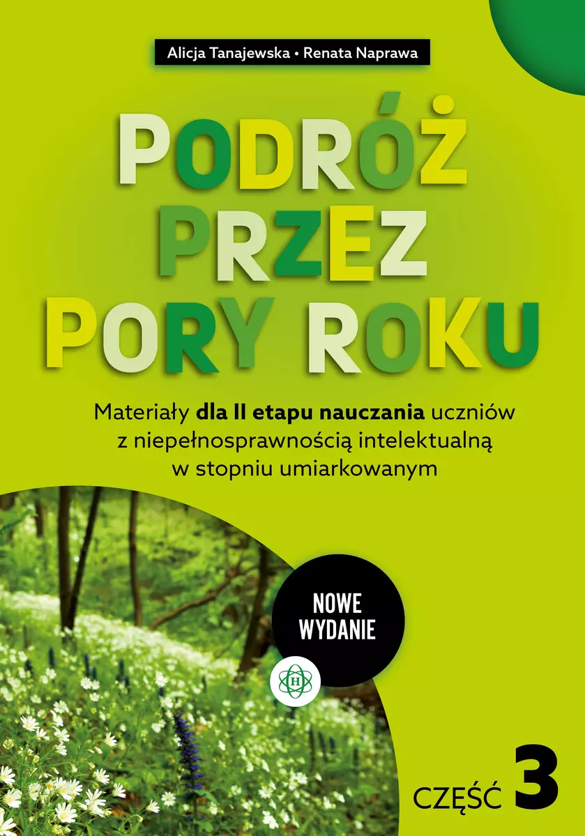 Podróż przez pory roku. Część 3 (nowe wydanie). Materiały dla II etapu nauczania uczniów z niepełnosprawnością intelektualną w stopniu umiarkowanym - Książki