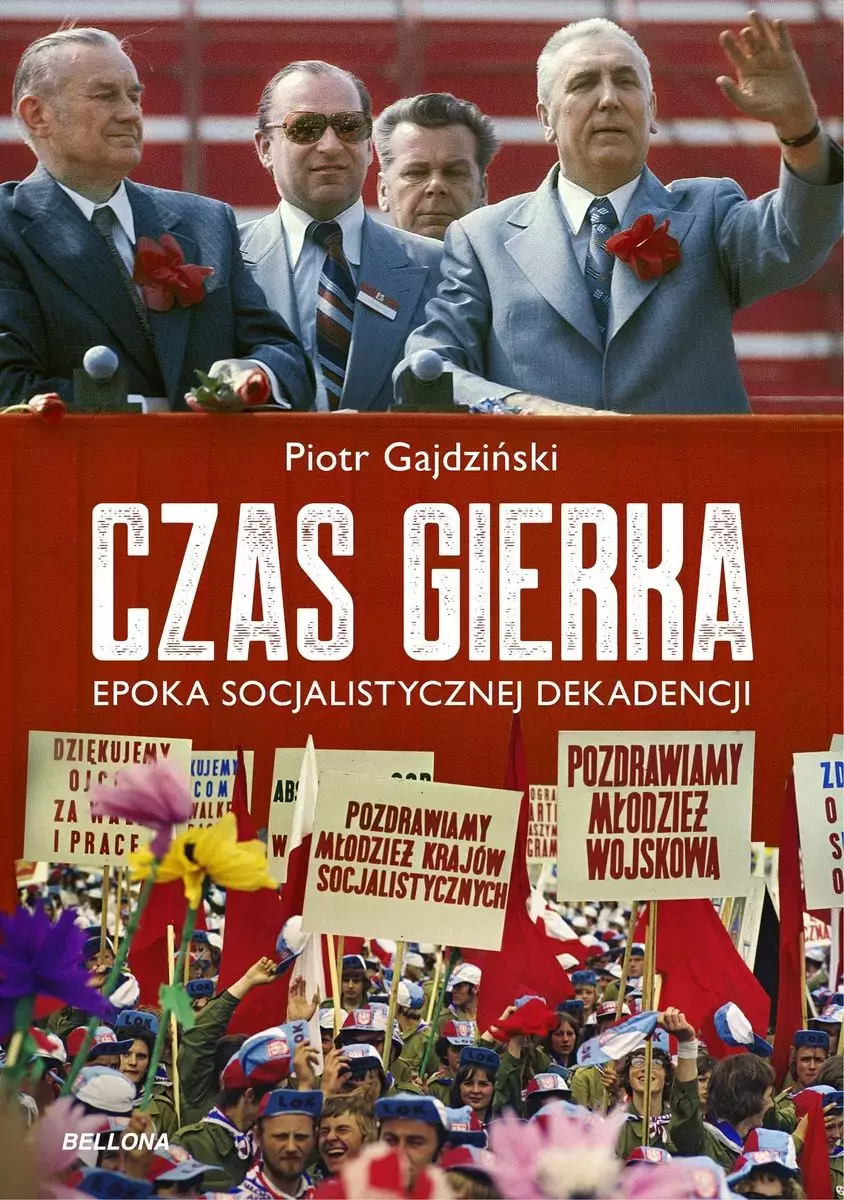 Czas Gierka. Epoka socjalistycznej dekadencji - Książki