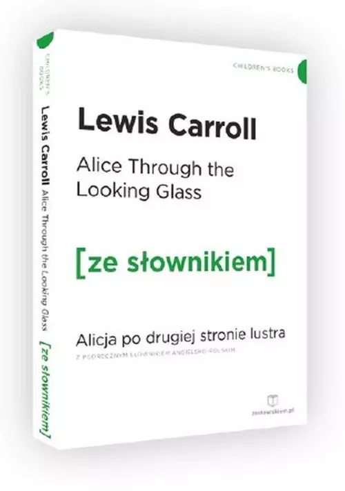 Through the Looking-Glass / Alicja po drugiej stronie lustra (z podręcznym słownikiem angielsko-polskim) - Książki