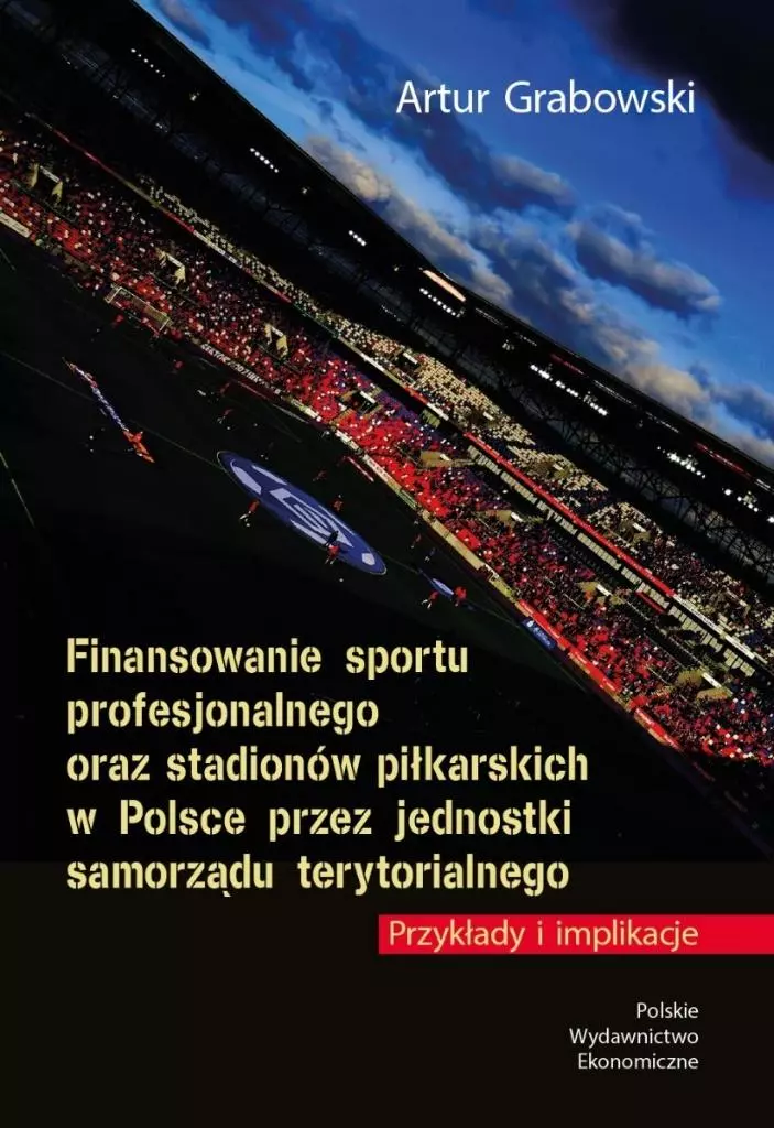 Finansowanie sportu profesjonalnego oraz... - Książki