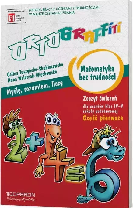 Ortograffiti. Myślę, rozumiem, liczę. Matematyka bez trudności. Klasa 4–5. Zeszyt ćwiczeń. Część 1 - Książki