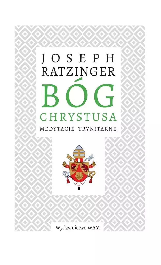 Bóg Chrystusa. Medytacje trynitarne - Książki