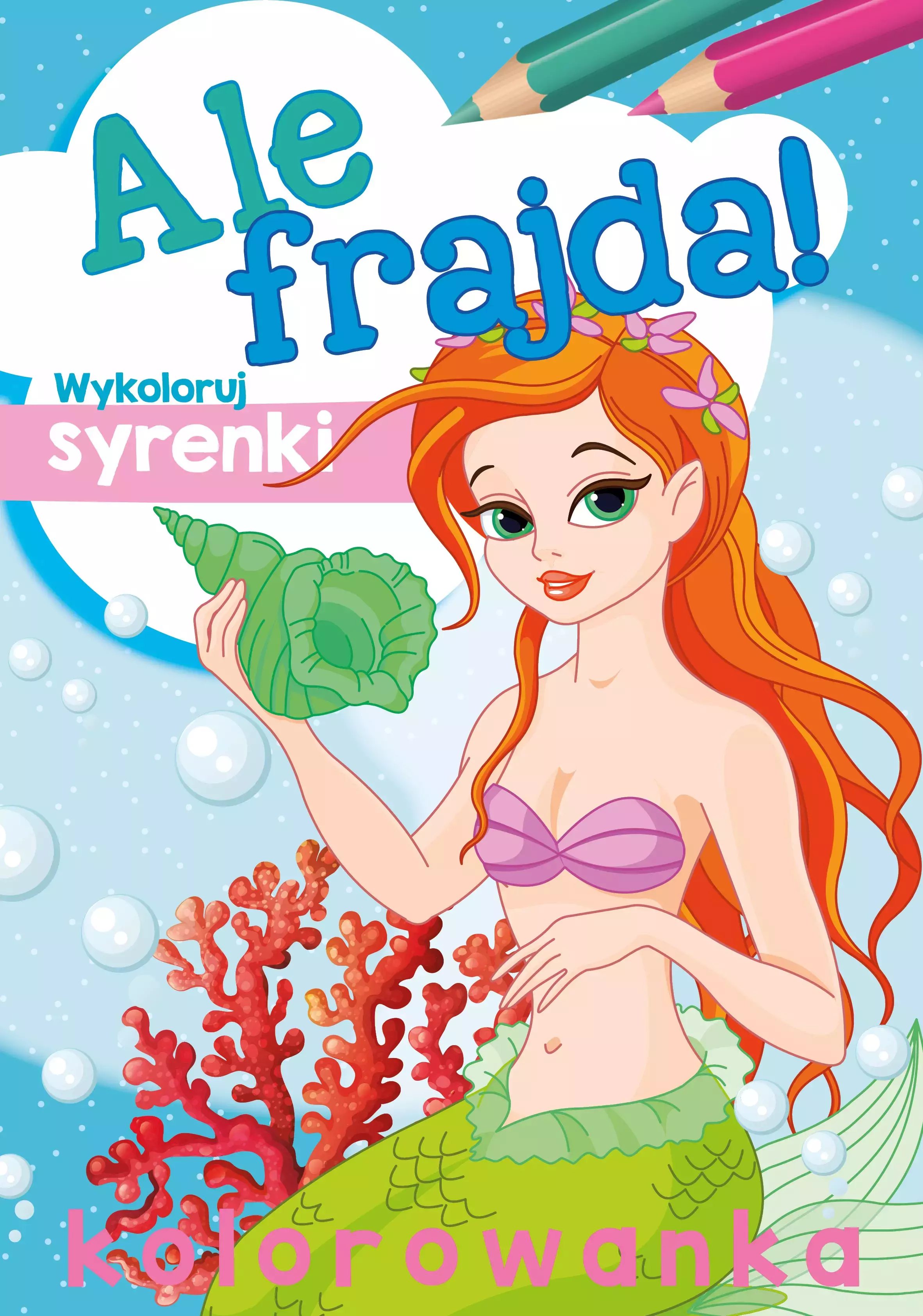 Ale frajda! Wykoloruj syrenki - Książki