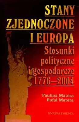 Stany Zjednoczone i Europa. Stosunki polityczne i - Książki