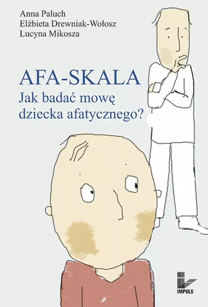 AFA-SKALA. Jak badać mowę dziecka afatycznego? - Książki
