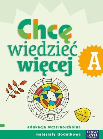 Szkoła na miarę. Chcę wiedzieć więcej. Zeszyt A - Książki