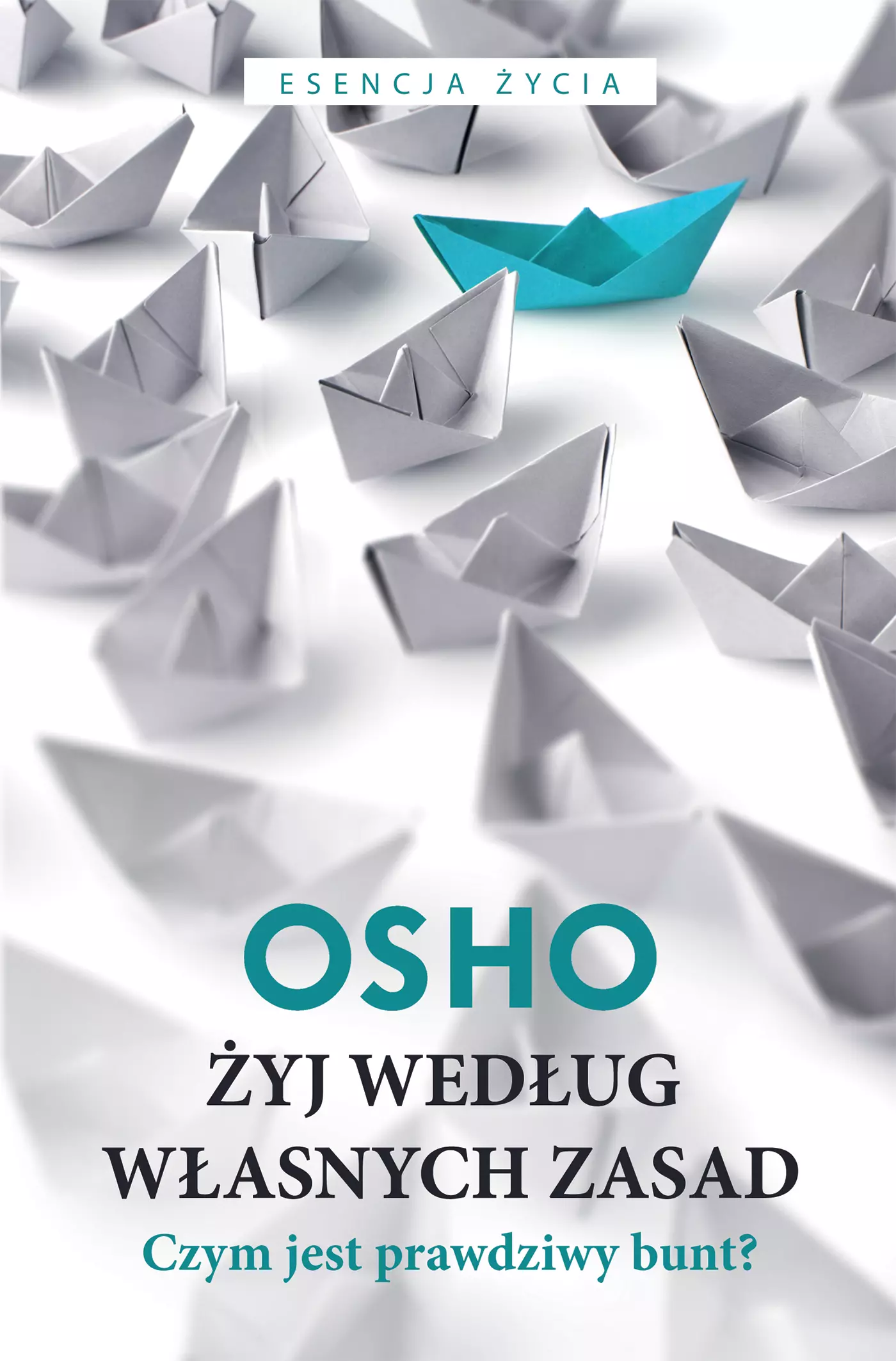 Żyj według własnych zasad. Czym jest prawdziwy bunt? - Książki
