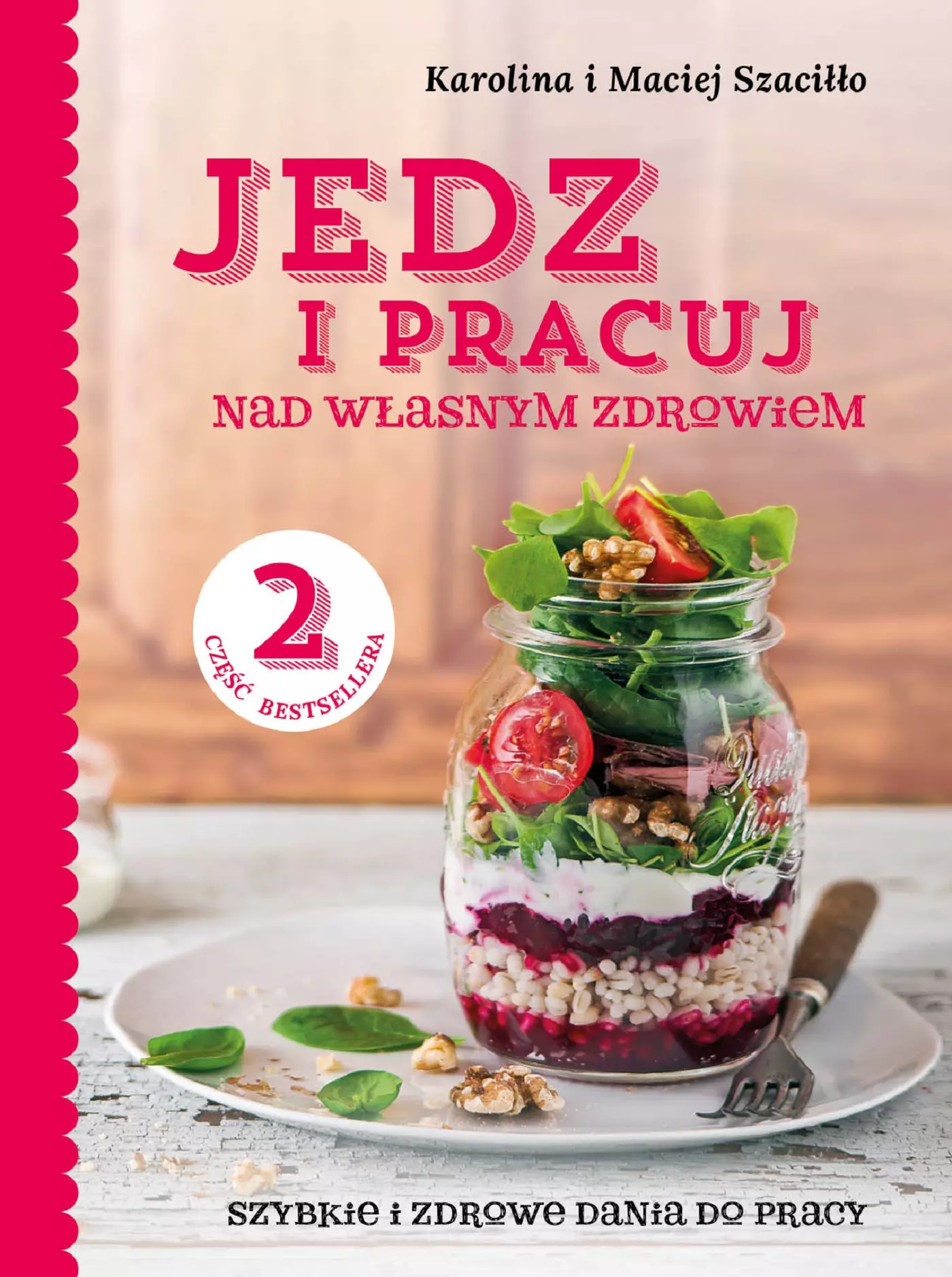 Jedz i pracuj nad własnym zdrowiem. Część 2 - Książki
