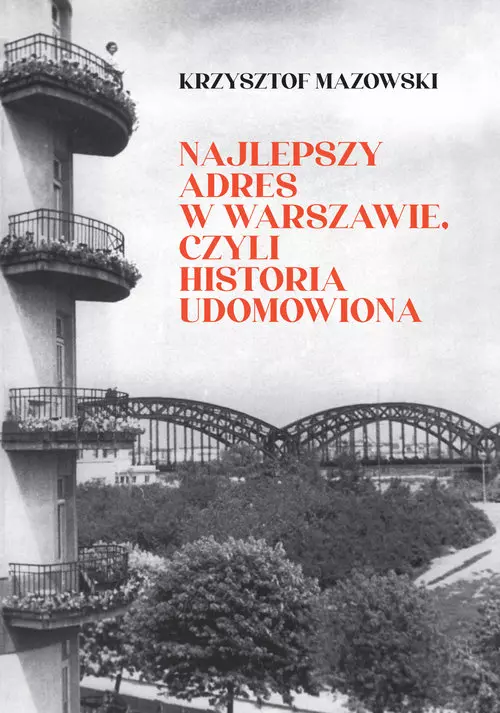 Najlepszy adres w Warszawie, czyli historia udomowiona - Książki