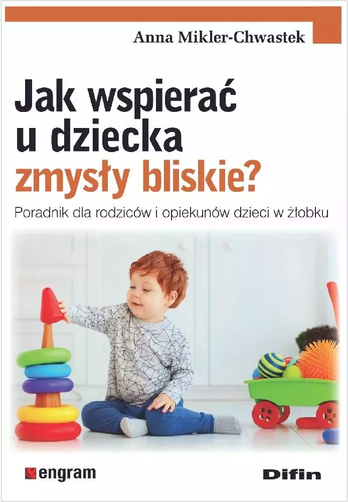 Jak wspierać u dziecka zmysły bliskie? - Książki