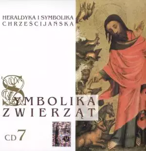 Heraldyka i symbolika chrześcijańska. Symbolika zwierząt. CD 7 - Audiobooki