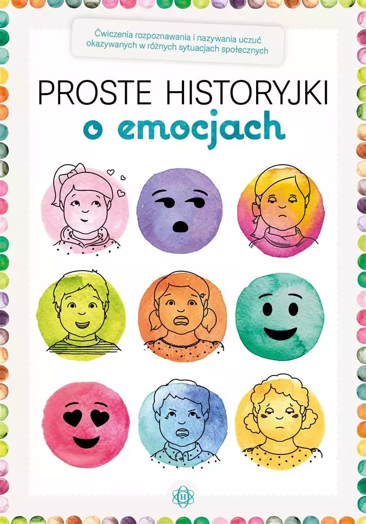 Proste historyjki o emocjach. Ćwiczenia rozpoznawa - Książki