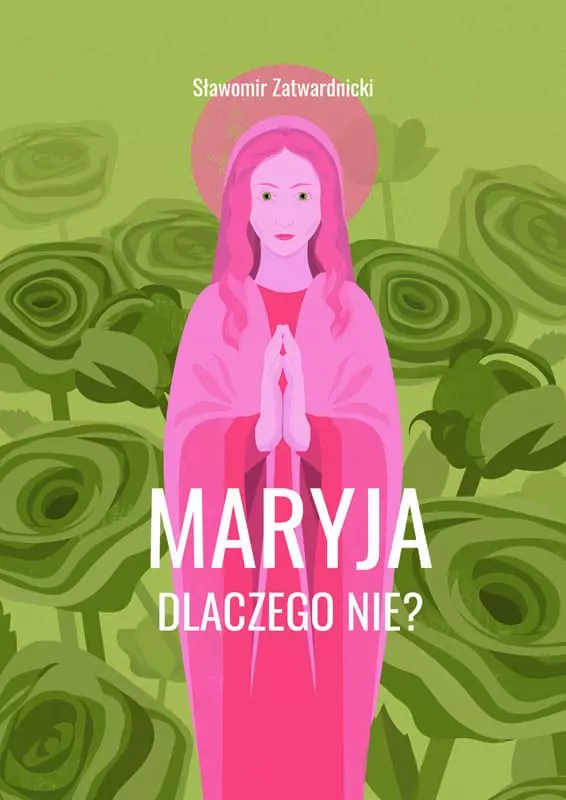 Maryja. Dlaczego nie? - Książki