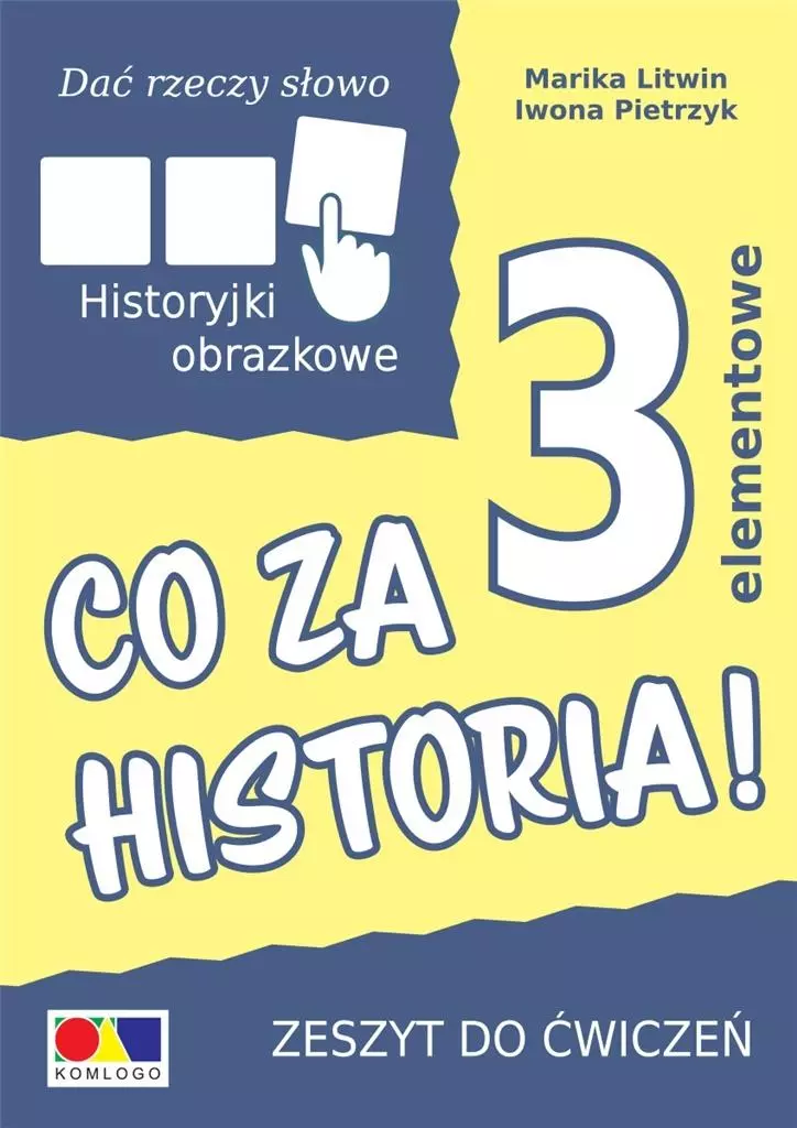 Dać rzeczy słowo. Co za historia! ćw. 3 elementy - Książki