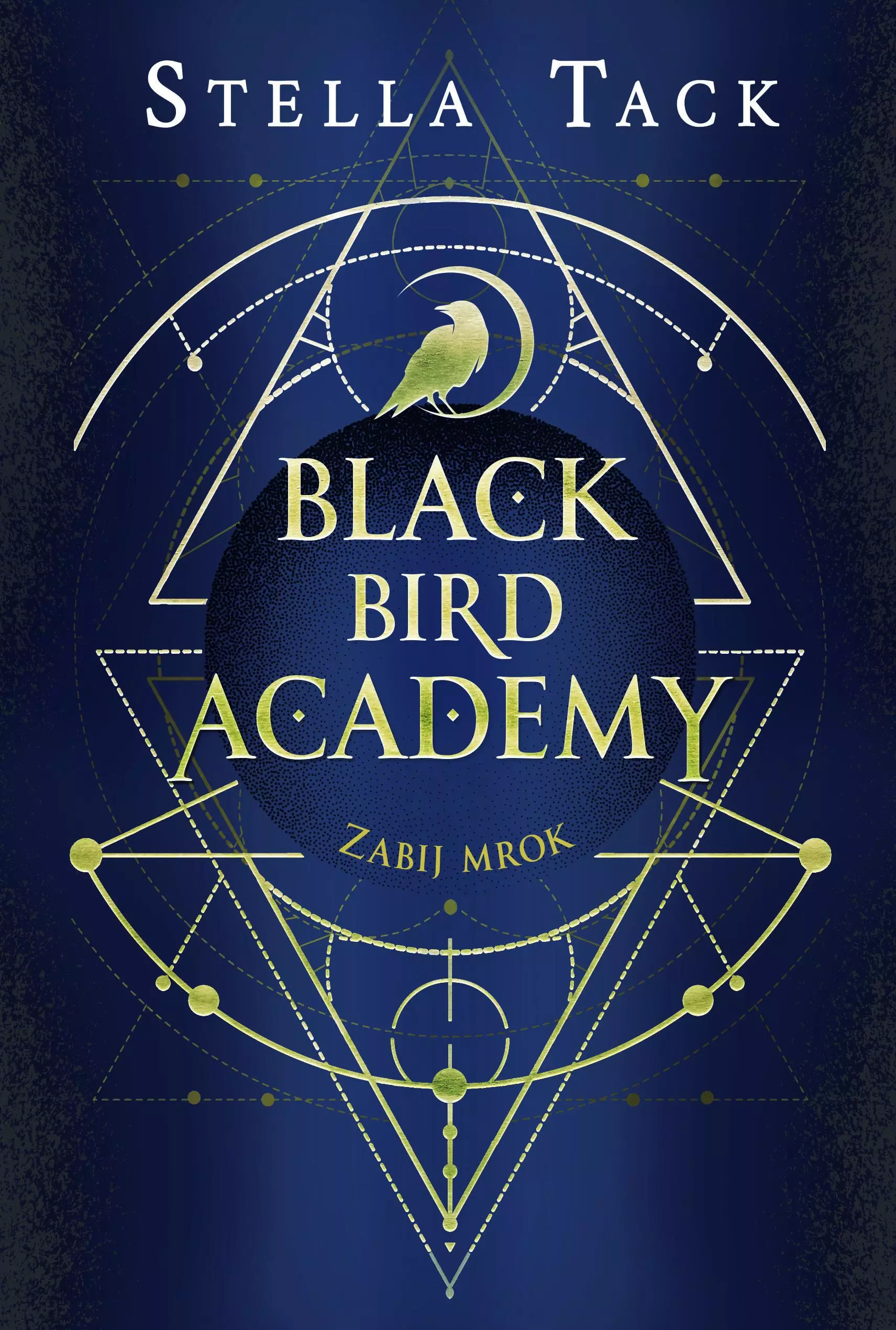 Black Bird Academy. Tom 1. Zabij mrok - Książki