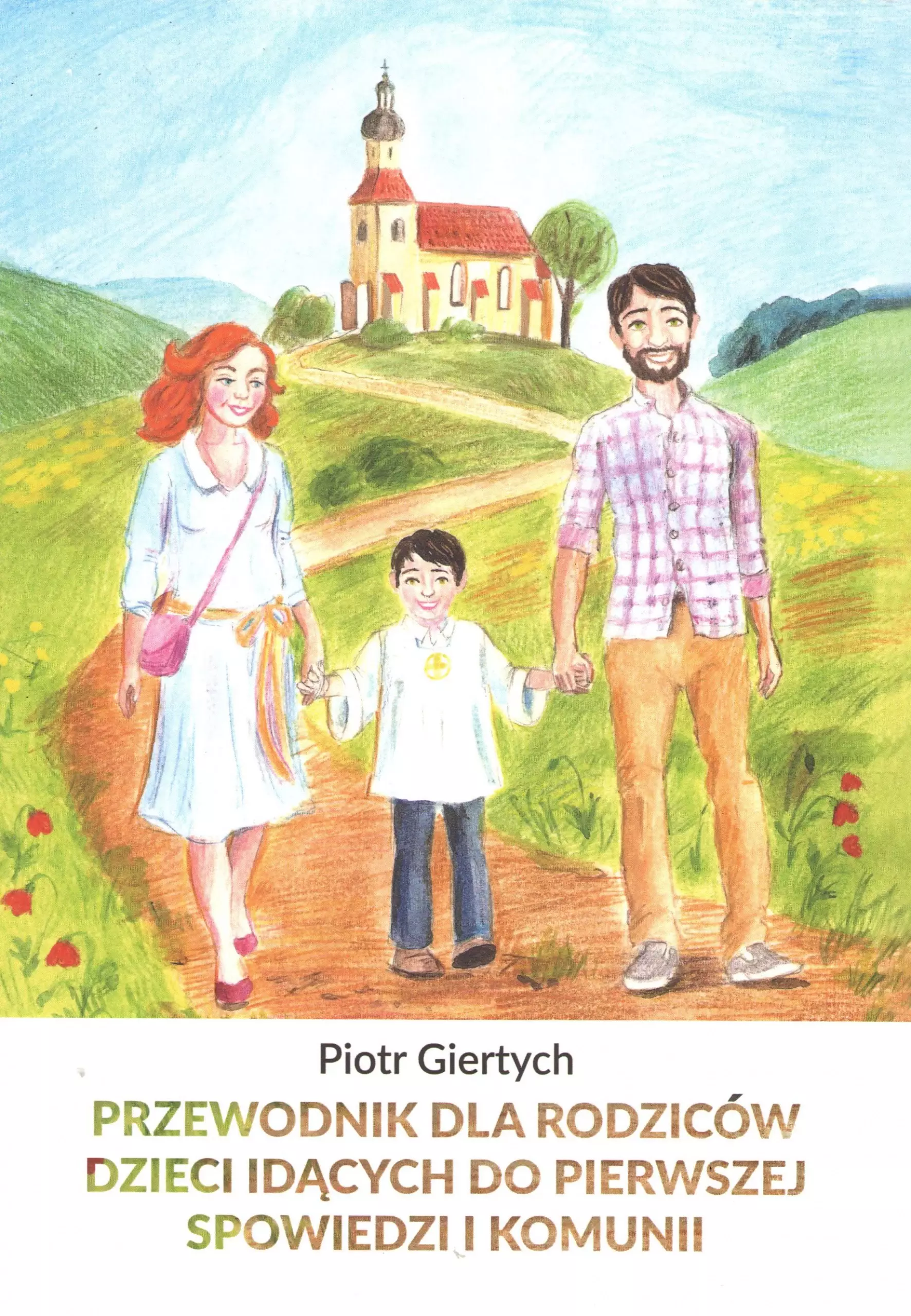 Przewodnik dla Rodziców dzieci idących do Pierwszej Spowiedzi i Komunii NW - Książki