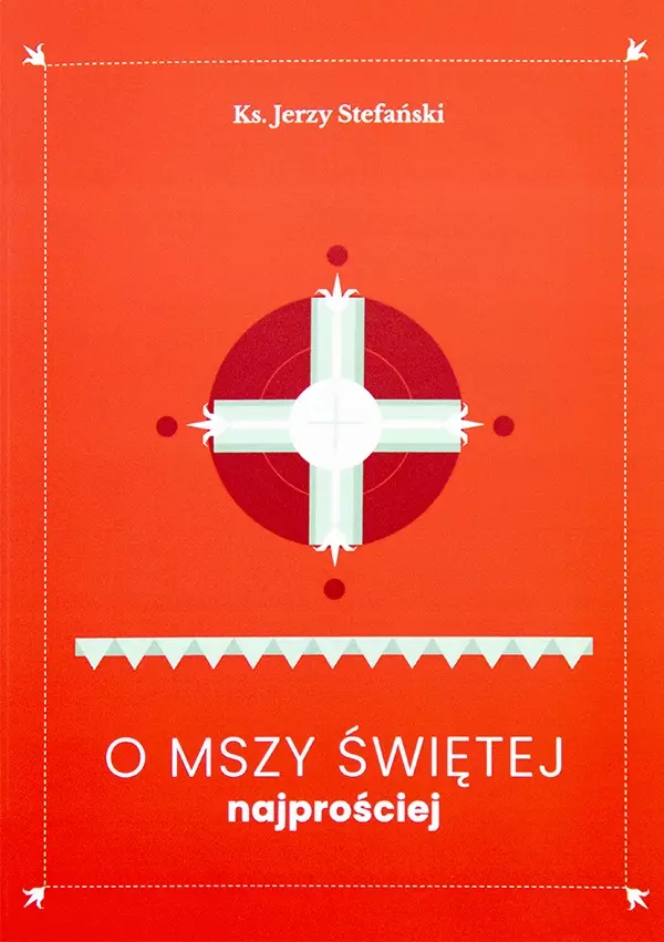 O Mszy Świętej najprościej - Książki