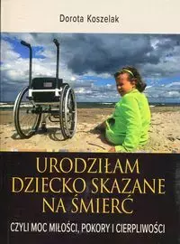 Urodziłam dziecko skazane na śmierć - Książki