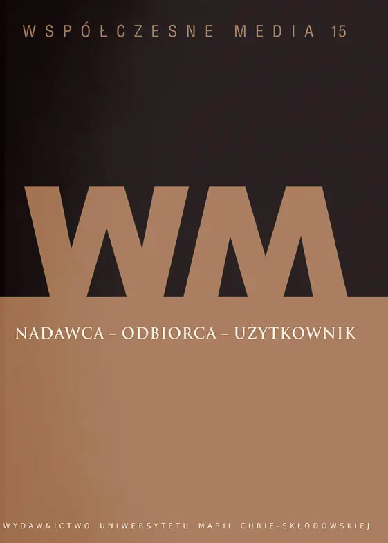 Współczesne media. Tom 15. Nadawca - odbiorca - użytkownik - Książki
