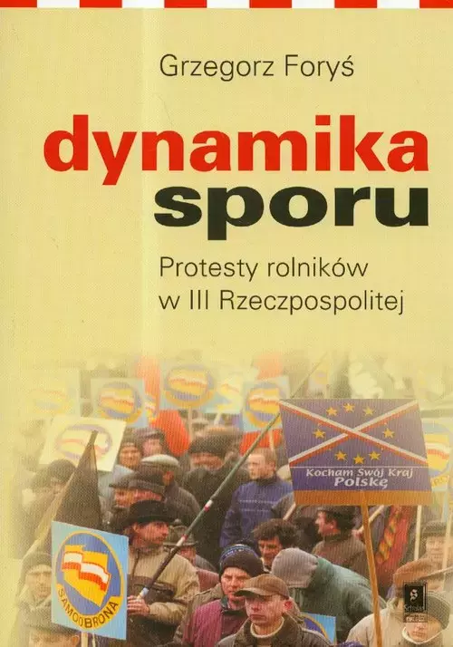 Dynamika sporu Protesty rolników w III Rzeczpospolitej - Książki