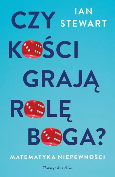Czy kości grają rolę Boga? Matematyka niepewności - Książki