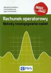 Rachunek operatorowy Metody rozwiązywania zadań - Książki