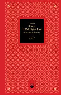 Listy. Teresa od Dzieciątka Jezus - Książki