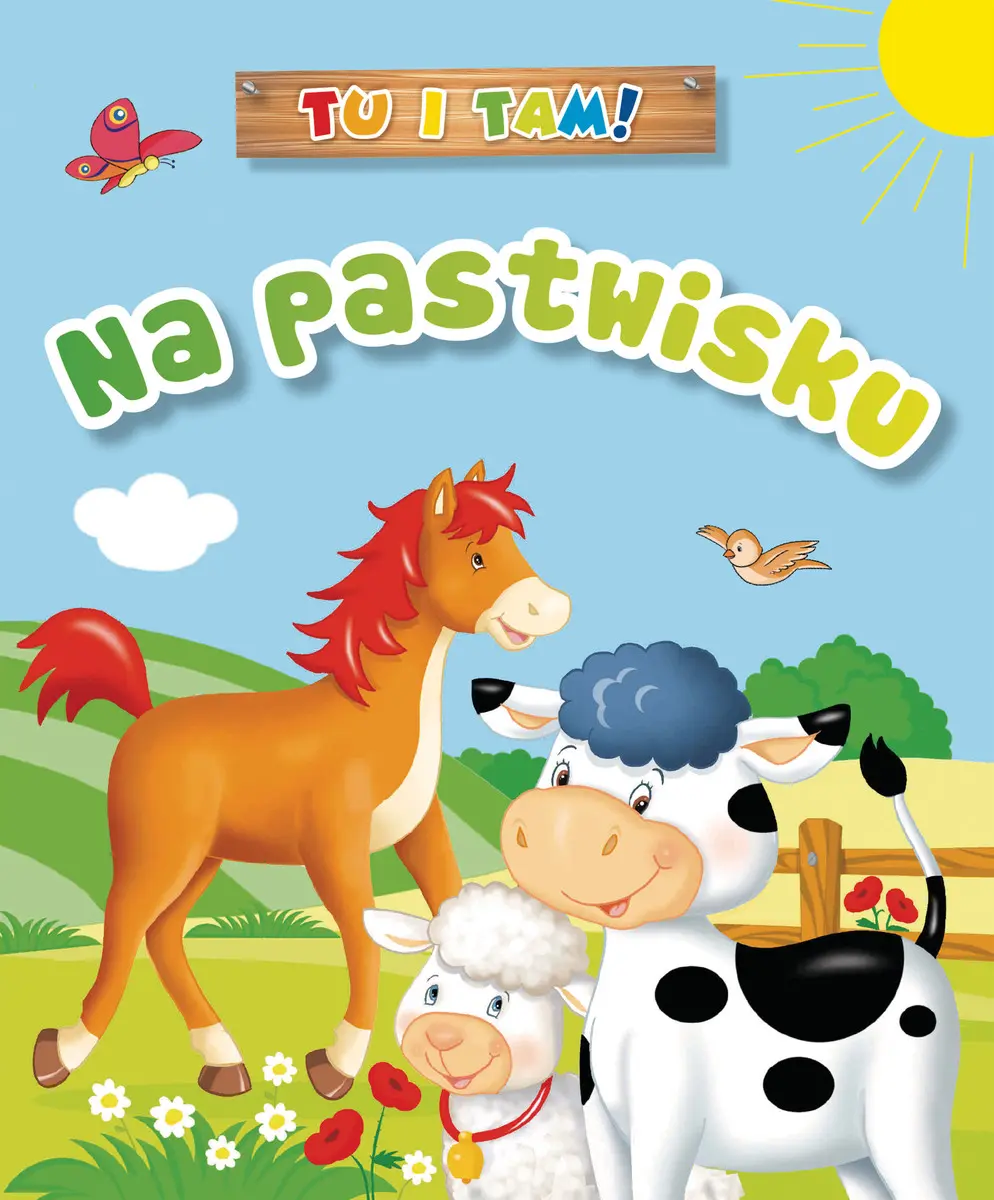 Tu i tam! Na pastwisku - Książki