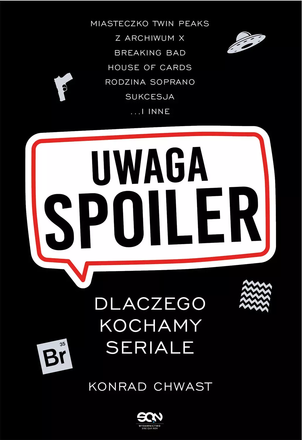 Uwaga, spoiler! Dlaczego kochamy seriale - Książki
