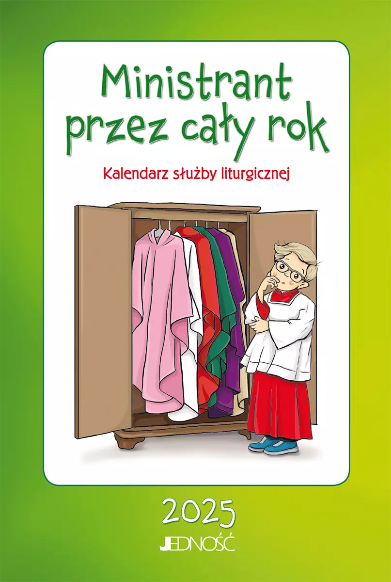 Ministrant przez cały rok. Kalendarz służby liturgicznej 2025 - Książki