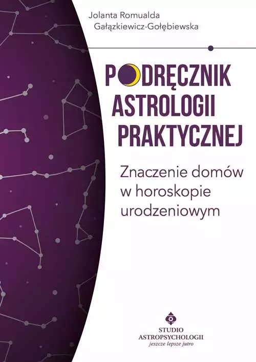 Podręcznik astrologii praktycznej. Znaczenie domów w horoskopie urodzeniowym - Książki
