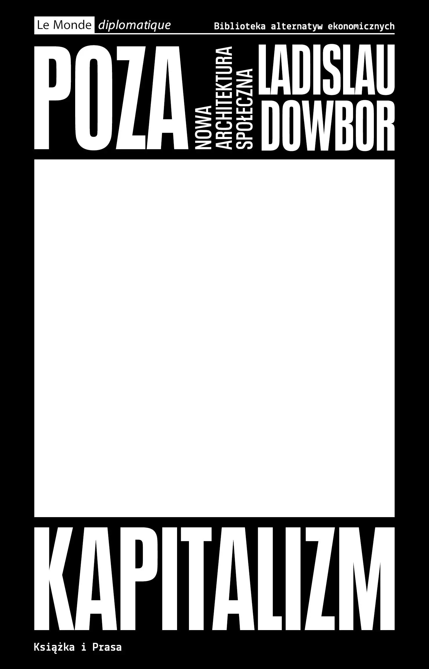 Poza kapitalizm. Nowa architektura społeczna - Książki
