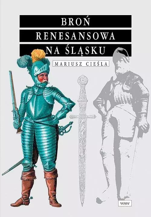 Broń renesansowa na śląsku - Książki