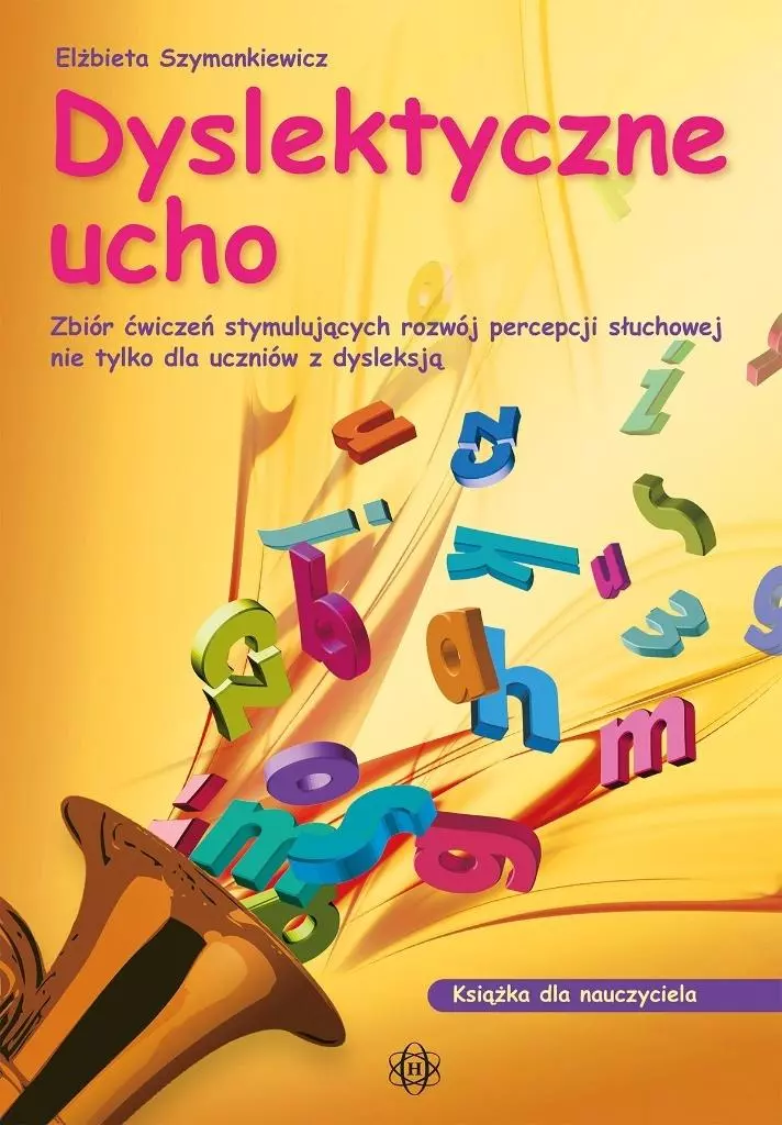 Dyslektyczne ucho - dla nauczyciela w.2024 - Książki
