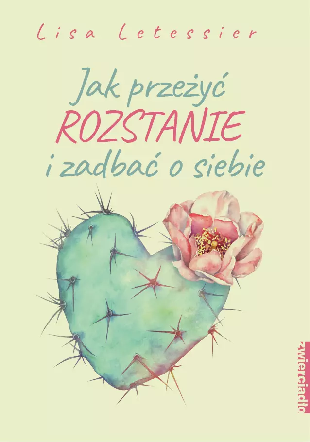 Jak przeżyć rozstanie i zadbać o siebie - Książki
