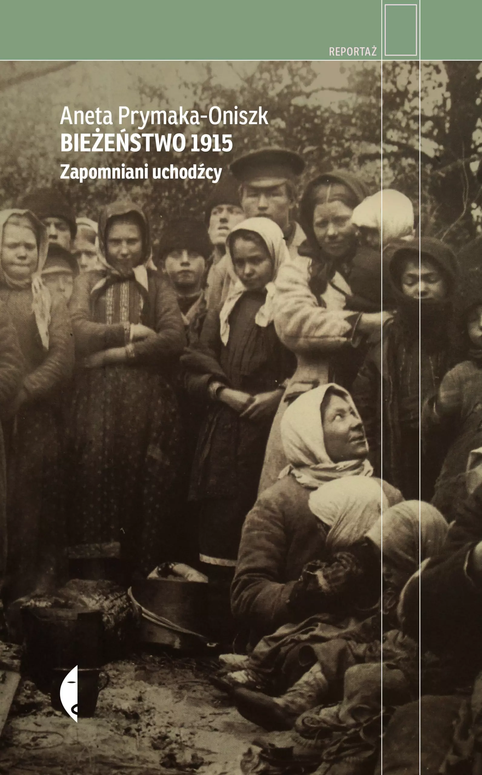 Bieżeństwo 1915. Zapomniani uchodźcy, wydanie 3 - Książki