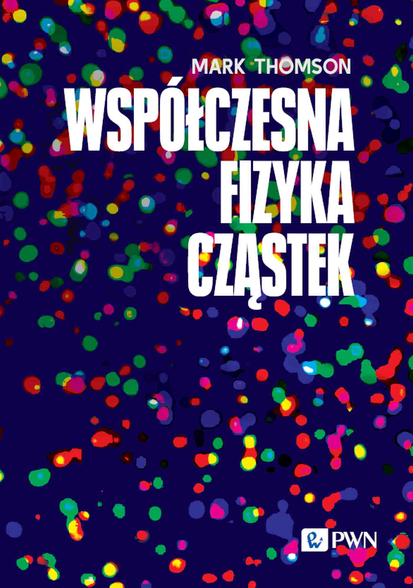 Współczesna fizyka cząstek - Książki