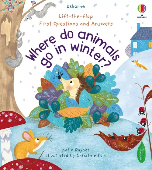 First Questions and Answers Where do animals go in winter? - Książki