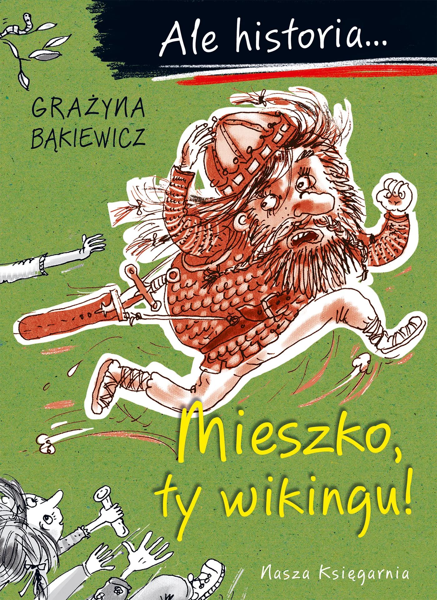 Ale historia... Tom 1. Mieszko, ty wikingu! - Książki