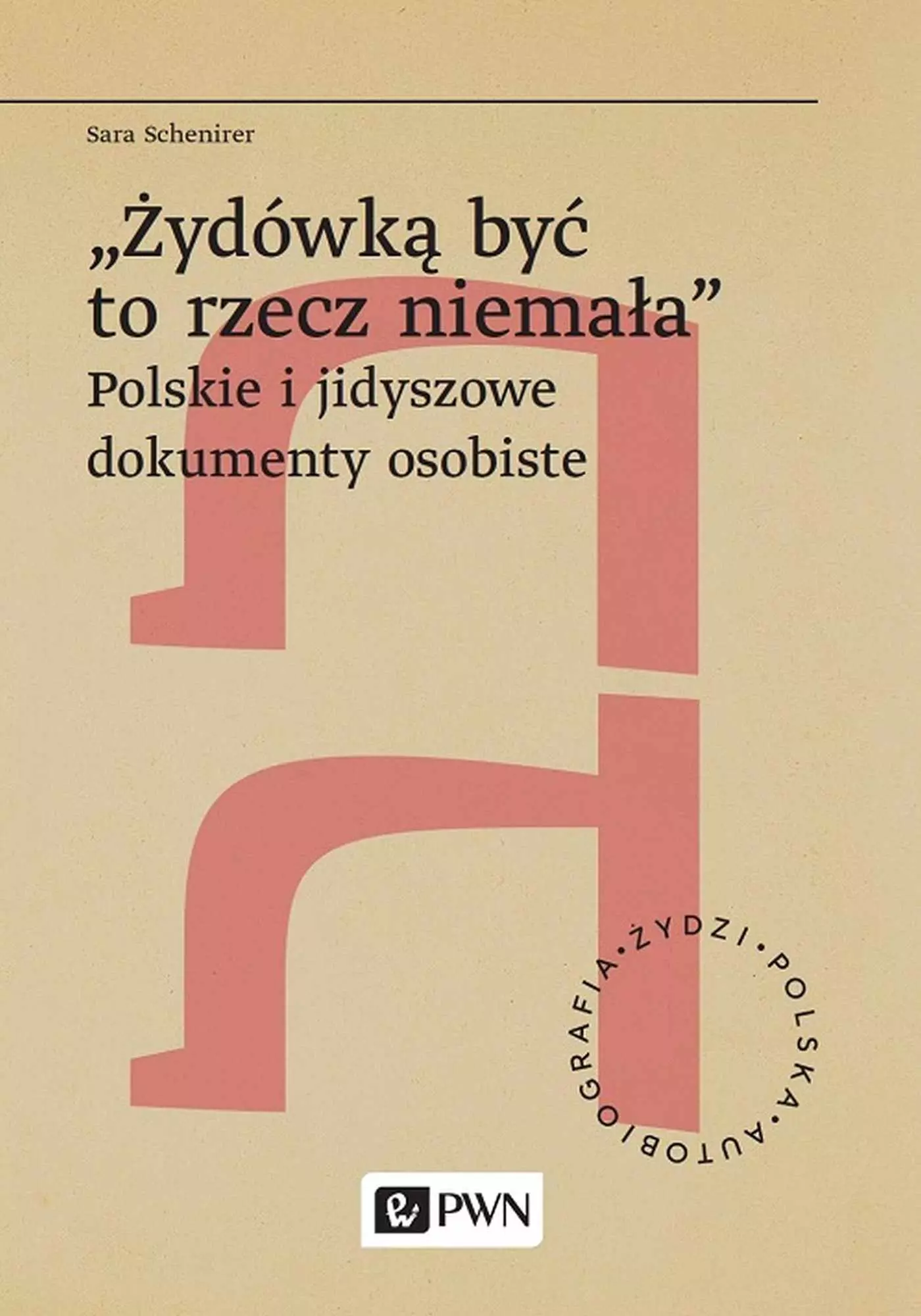 „Żydówką być to rzecz niemała". Polskie i jidyszowe dokumenty osobiste - Książki
