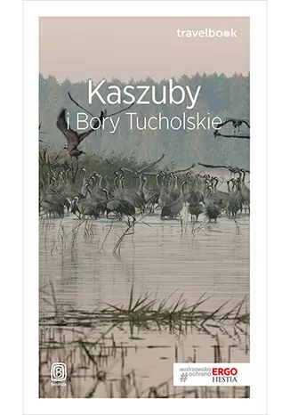 Kaszuby i Bory Tucholskie Travelbook - Książki