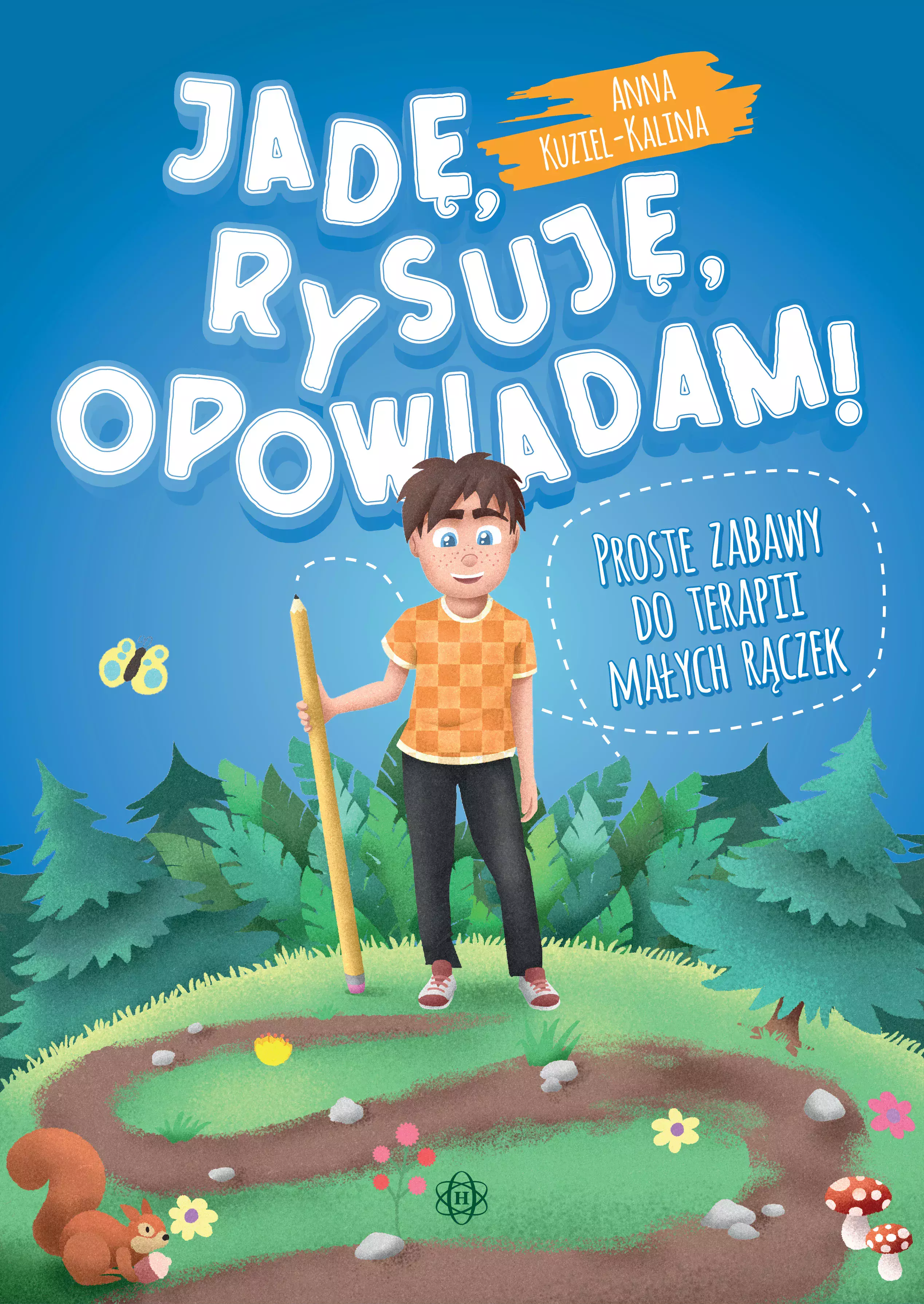 Jadę, rysuję, opowiadam! Proste zabawy do terapii małych rączek - Książki